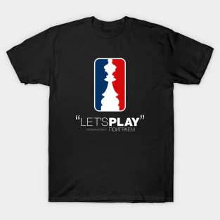 "Let's Play" in Russian Accent version 2 T-Shirt